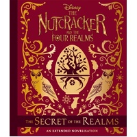 Disney: The Nutcracker & the Four Realms - The Secret of the Realms