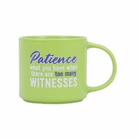 Splosh Cheeky Mug - Patience: What You Have When There Are Too Many Witnesses