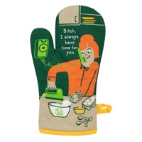 Blue Q Oven Mitt - Bitch, I Always Have Time For You