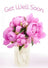 Greeting Card - Get Well Soon - Pink Flowers