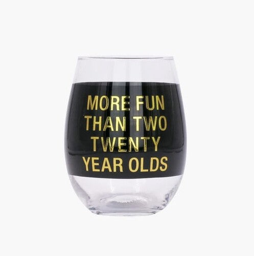 Say What? Wine Glass - Two Twenty Year Olds