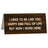 Say What? Desk Sign Small - I Used To Be Like You…