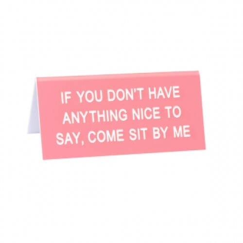 Say What? Desk Sign Small - Nice To Say