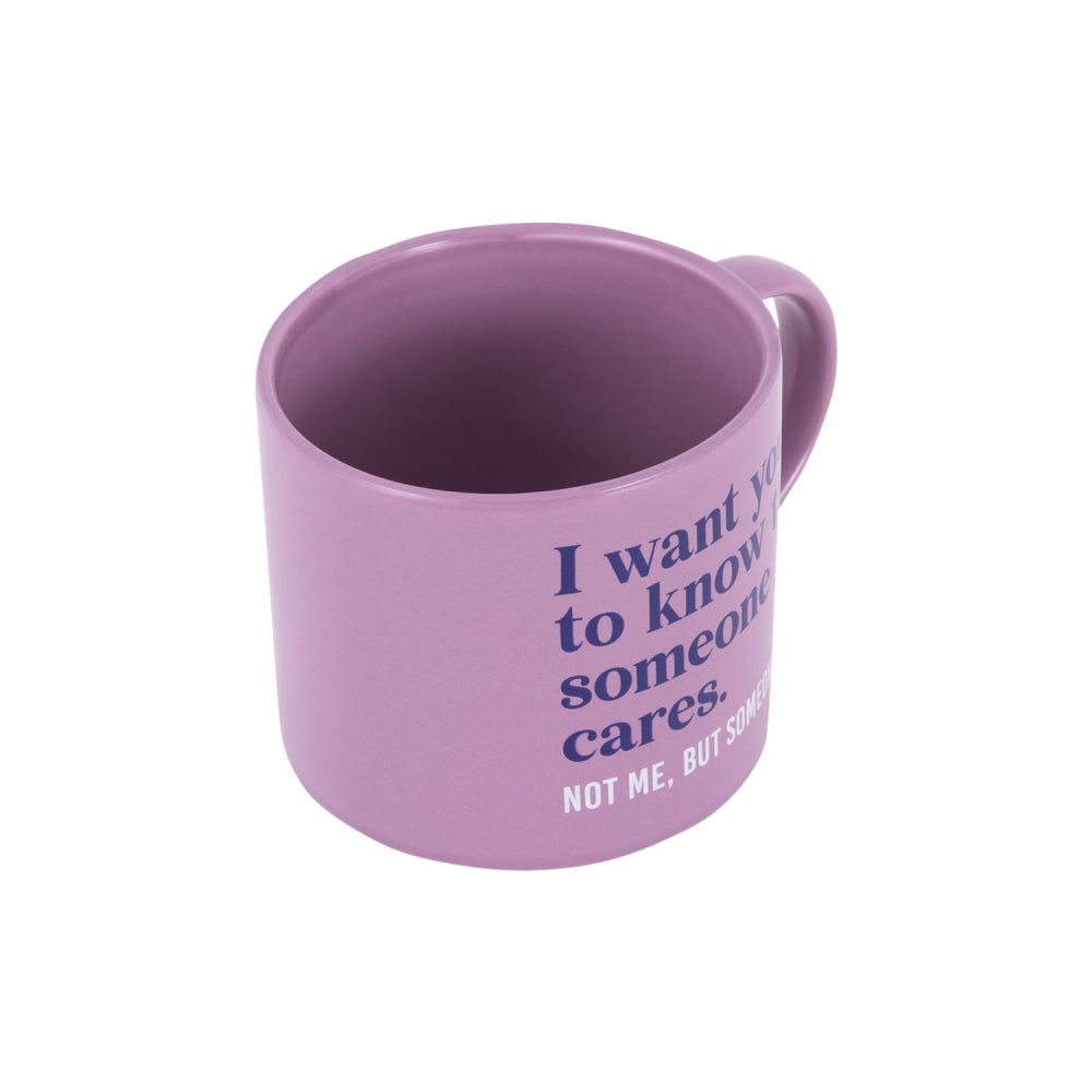 Splosh Cheeky Mug - I Want You To Know That Someone Cares. Not Me, But Someone.
