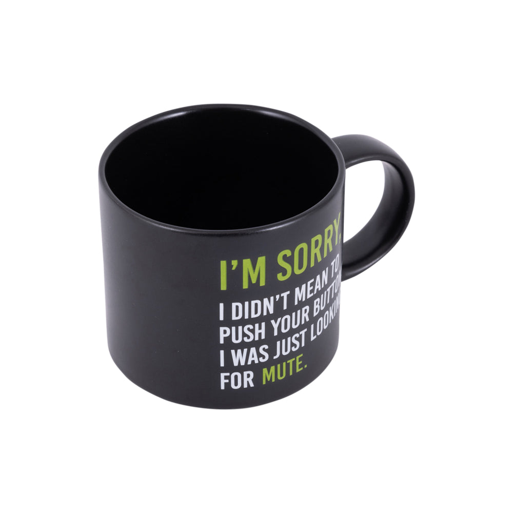 Splosh Cheeky Mug - I'm Sorry, I Didn't Mean To Push Your Buttons, I Was Just Looking For Mute