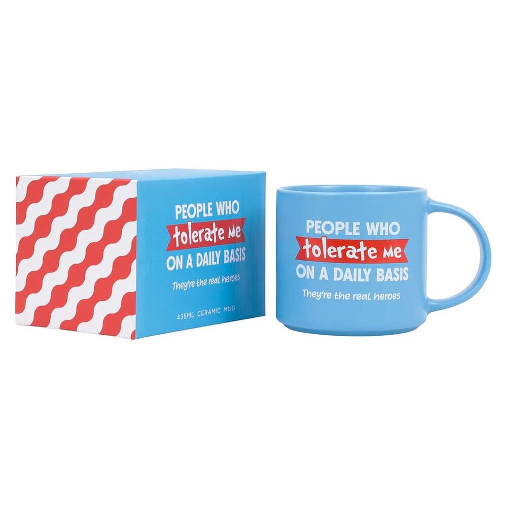 Splosh Cheeky Mug - People Who Tolerate Me On a Daily Basis Heros