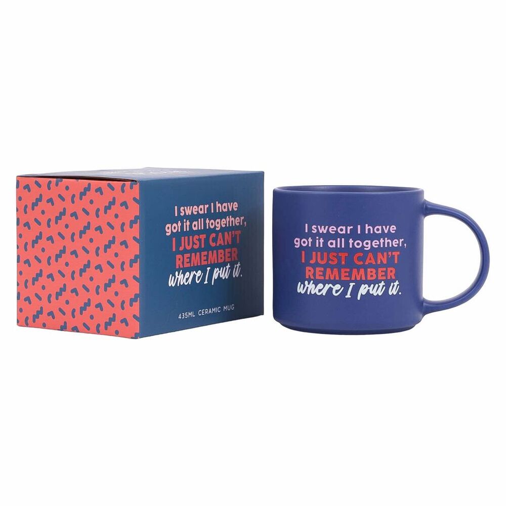 Splosh Cheeky Mug - I Have it Together I just Cant Remember Where I Put It