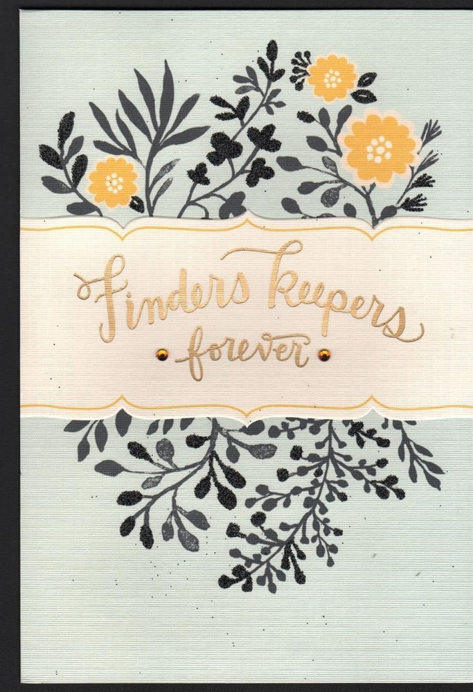 Hallmark Card - Finders Keepers Forever Anniversary Card