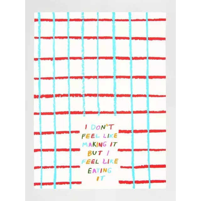 Blue Q Tea Towel - I Don't Feel Like Making It But I Feel Like Eating It