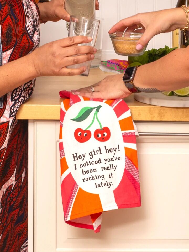 Blue Q Tea Towel - Hey Girl Hey! I Noticed You've Been Really Rocking It Lately