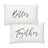 Wedding Better Together Pillowcase Set by Splosh